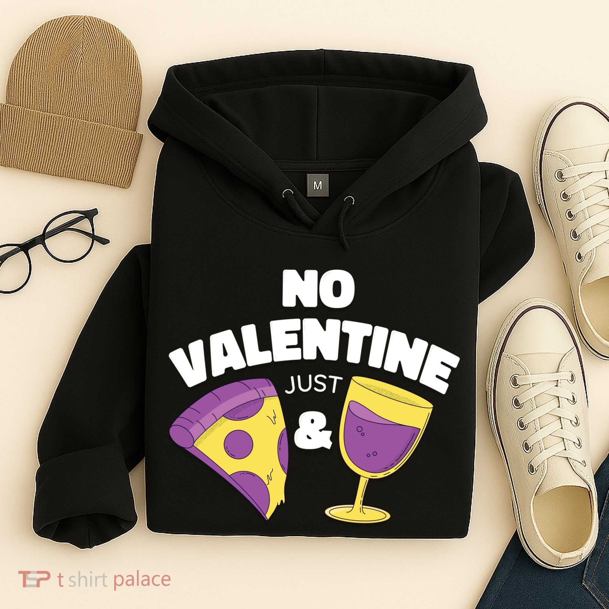 No Valentine Just Pizza And Wine Hoodie
