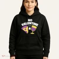 No Valentine Just Pizza And Wine Hoodie thumb 5
