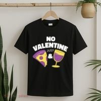 No Valentine Just Pizza And Wine T-Shirt thumb 2
