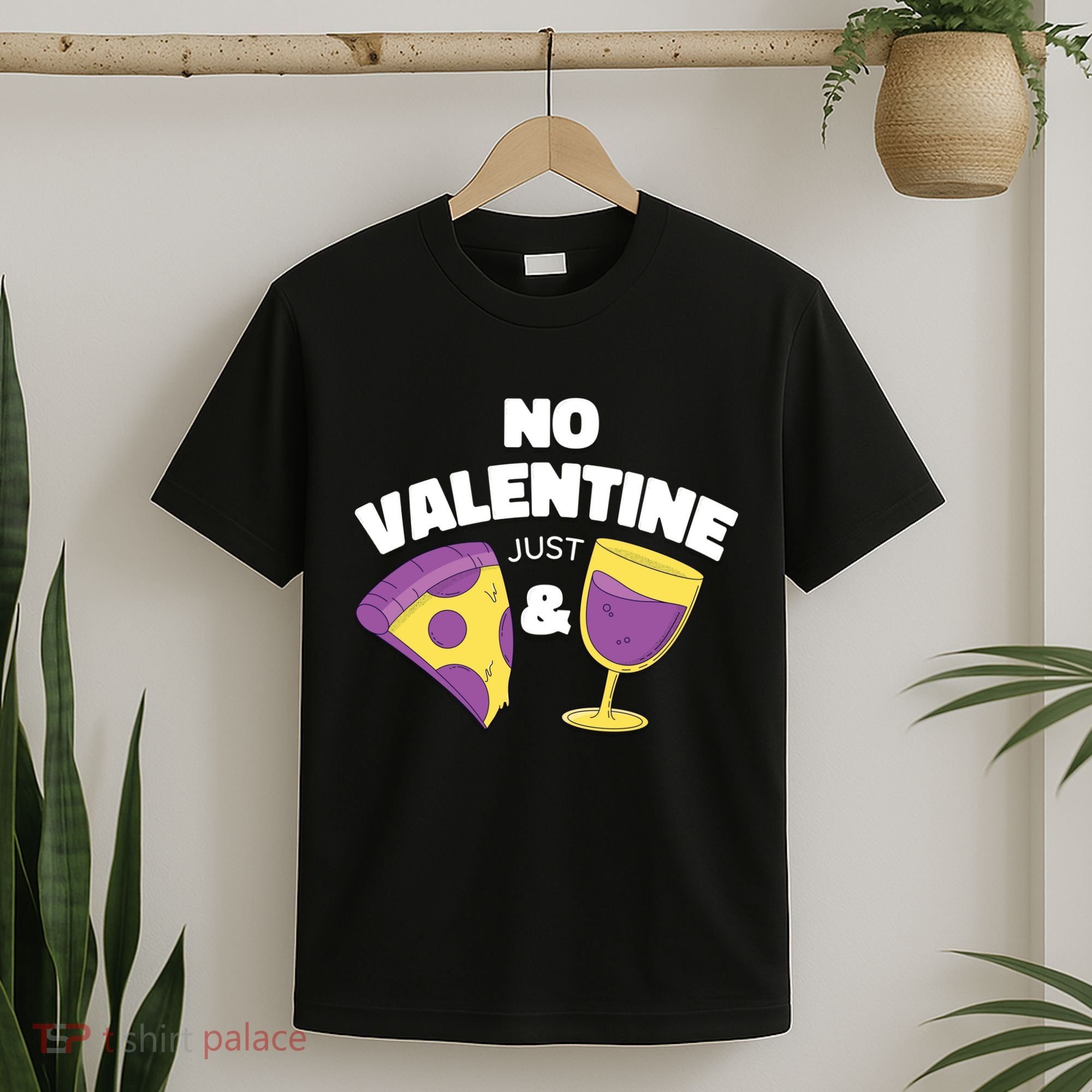 No Valentine Just Pizza And Wine T-Shirt