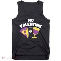 No Valentine Just Pizza And Wine Tank Top thumb 0