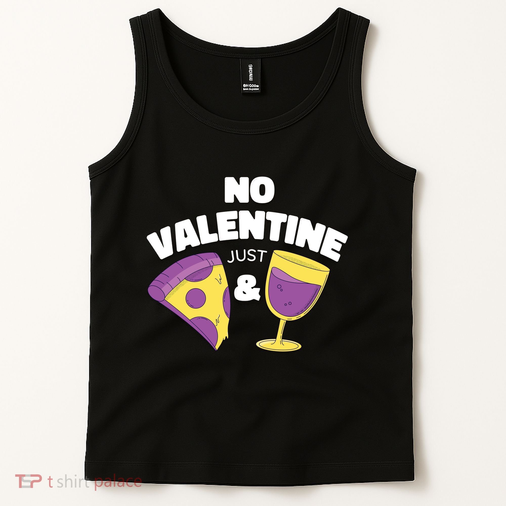 No Valentine Just Pizza And Wine Tank Top