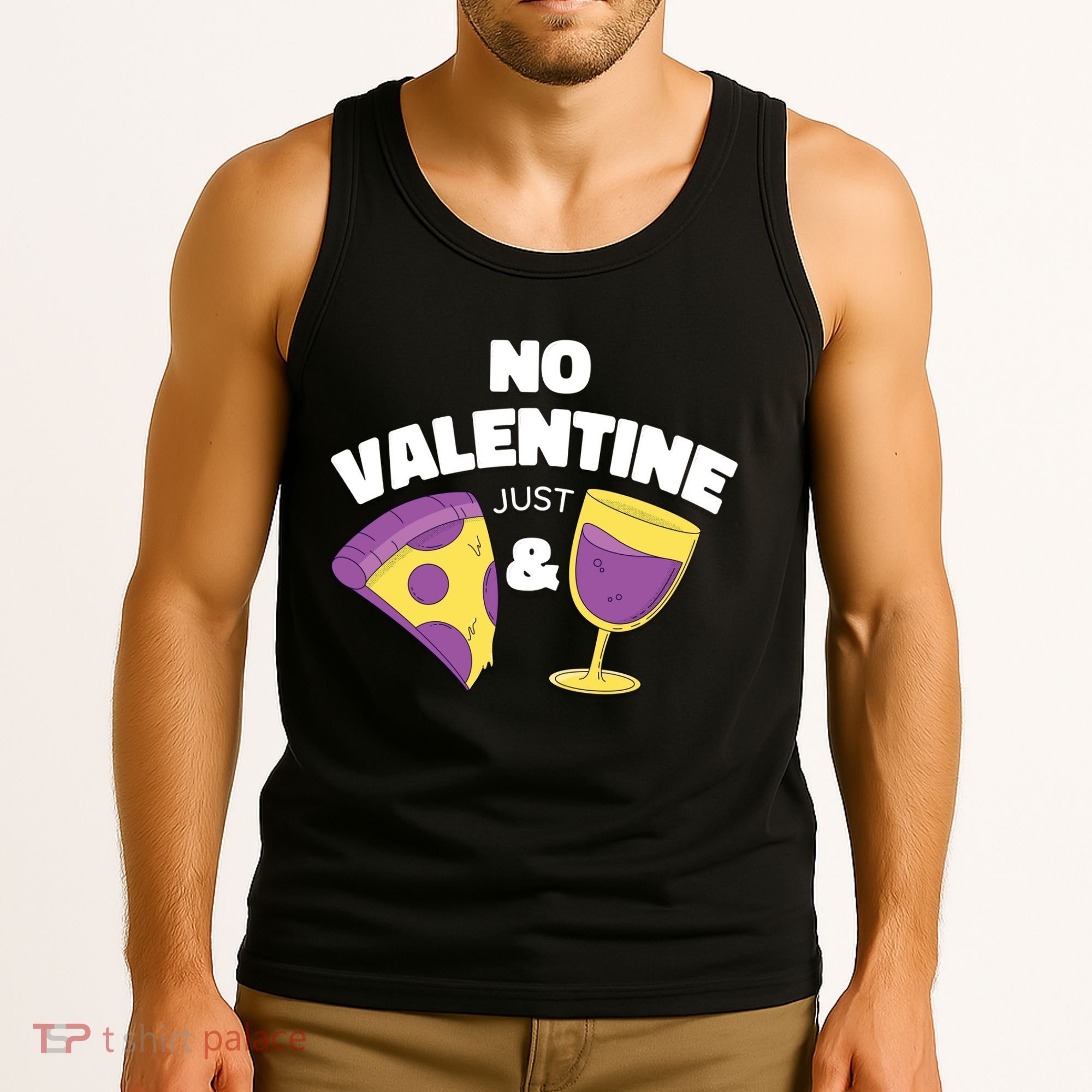 No Valentine Just Pizza And Wine Tank Top