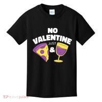 No Valentine Just Pizza And Wine Kids T-Shirt thumb 0