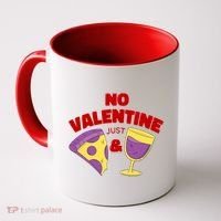 No Valentine Just Pizza And Wine Coffee Mug thumb 0