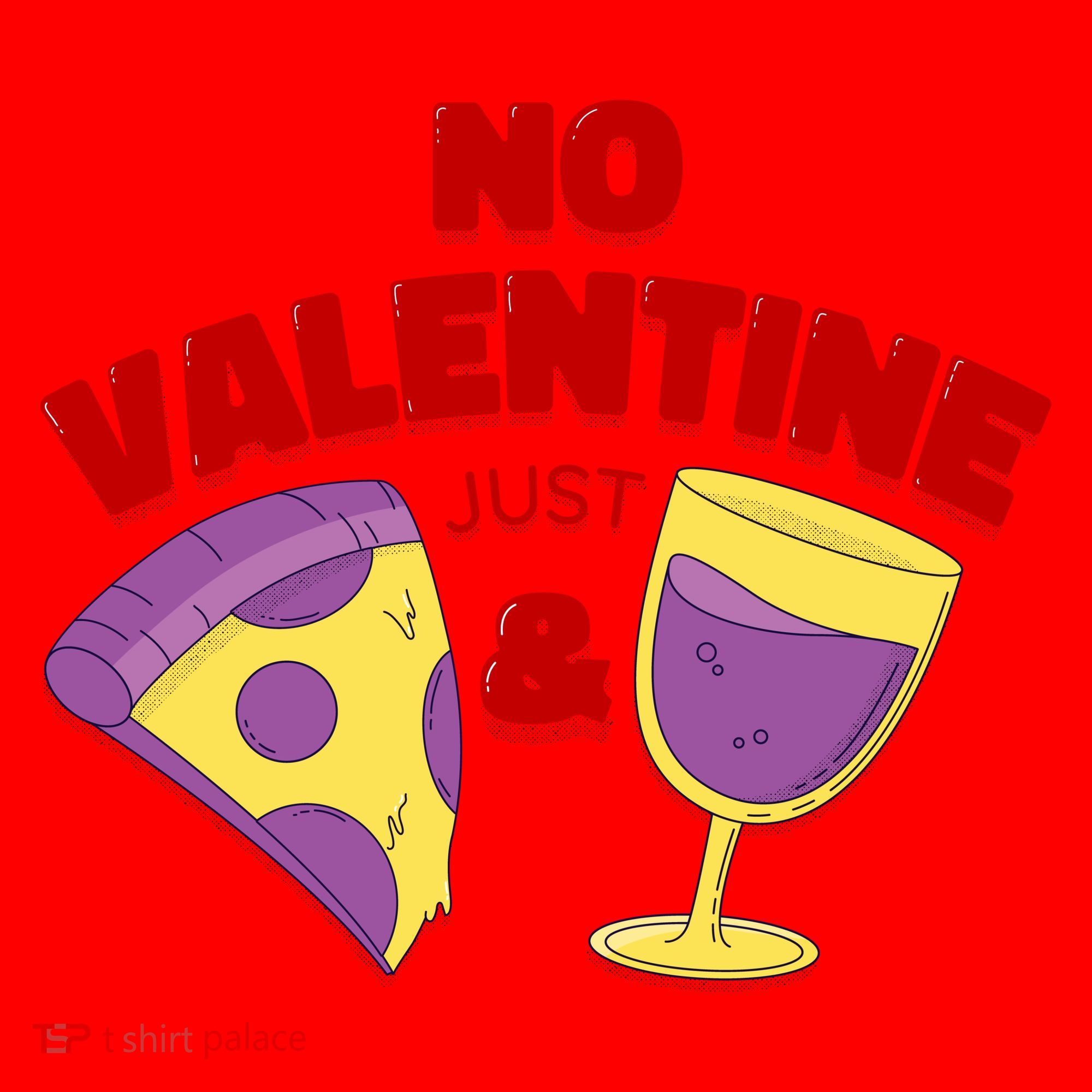 No Valentine Just Pizza And Wine Coffee Mug