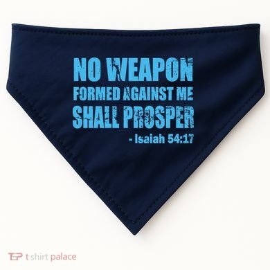No Weapon Formed Against Me Shall Prosper Isaiah USA-Made Doggie Bandana