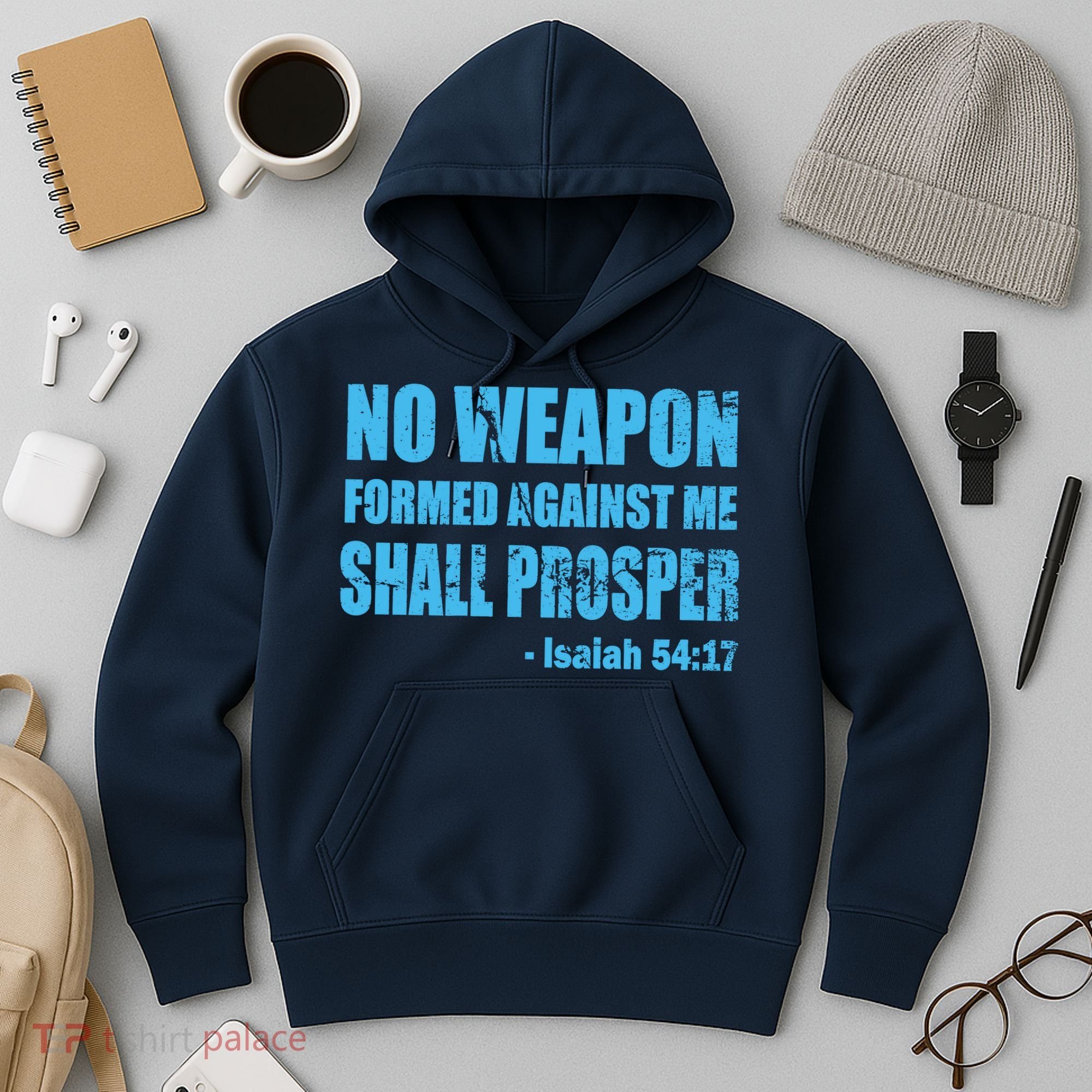 No Weapon Formed Against Me Shall Prosper Isaiah Hoodie