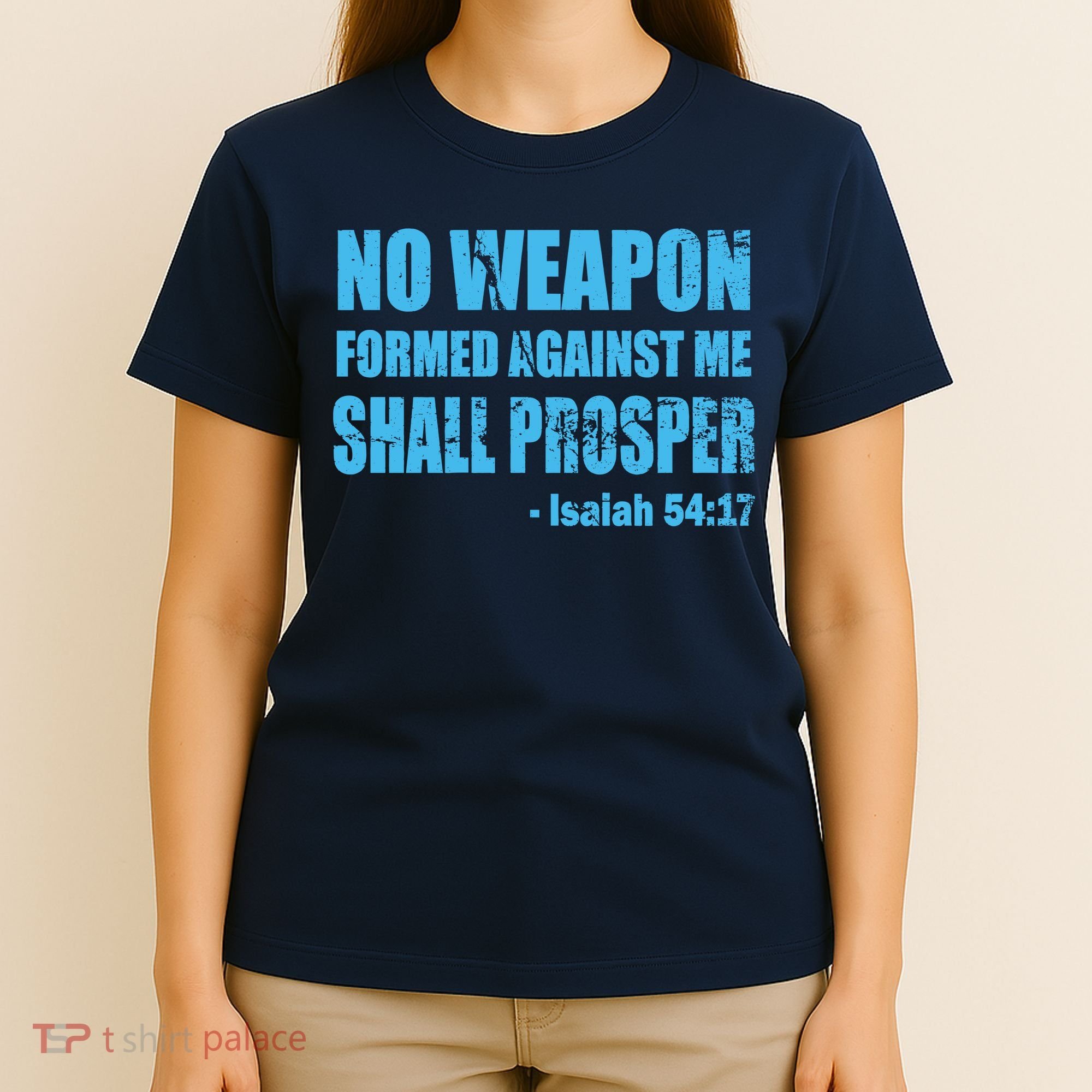 No Weapon Formed Against Me Shall Prosper Isaiah T-Shirt