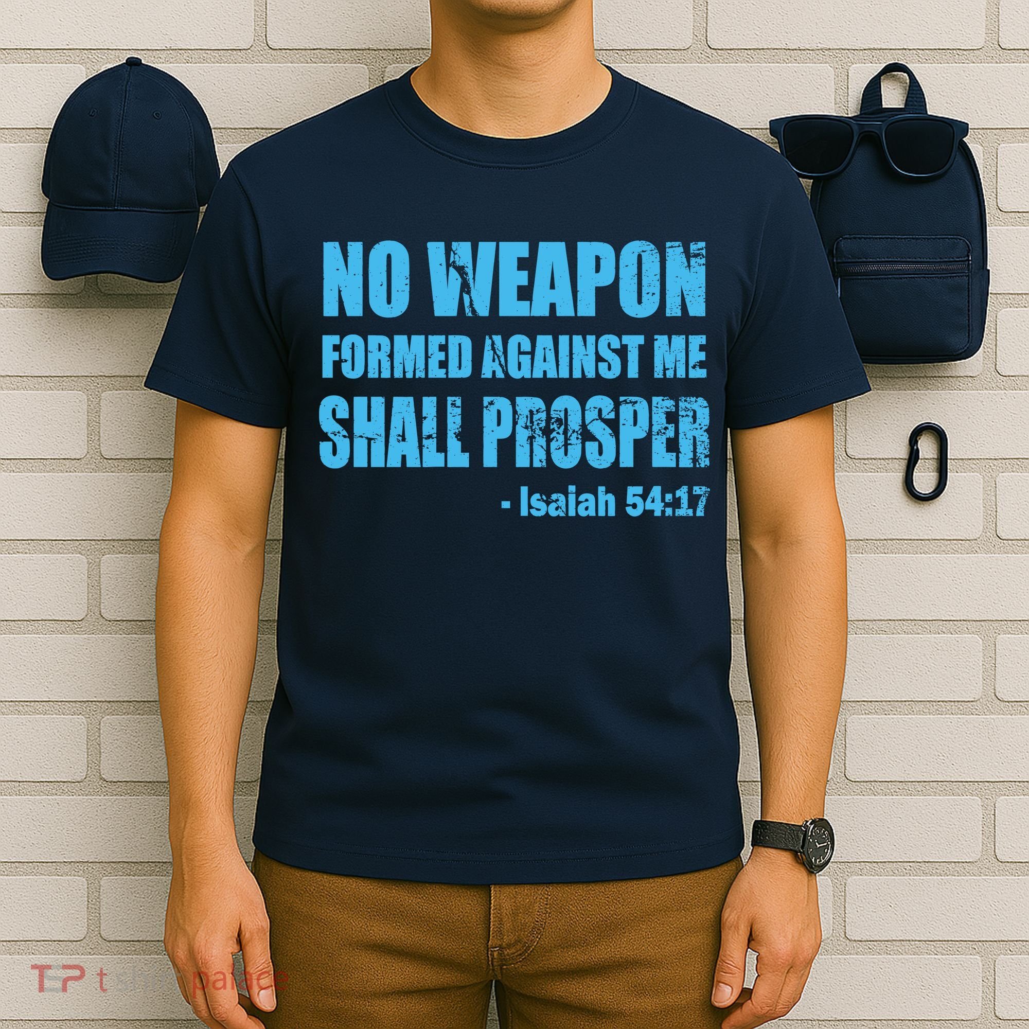 No Weapon Formed Against Me Shall Prosper Isaiah T-Shirt