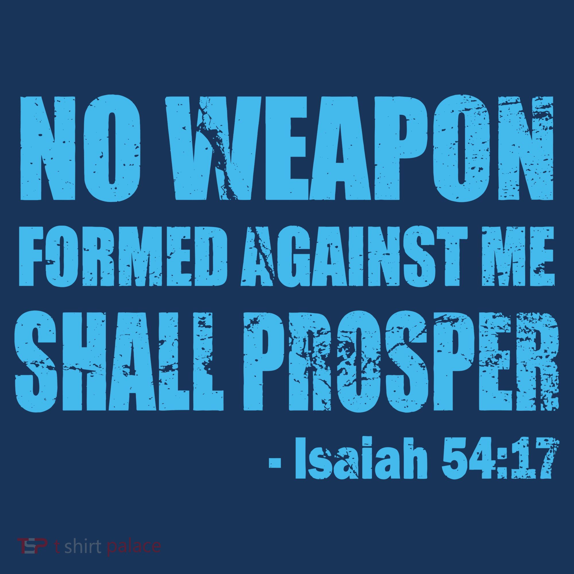 No Weapon Formed Against Me Shall Prosper Isaiah Coaster