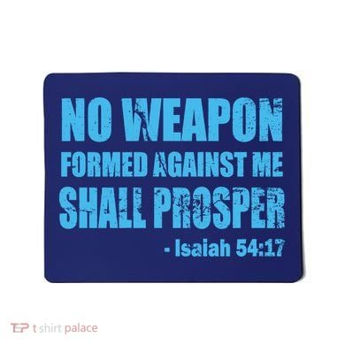 No Weapon Formed Against Me Shall Prosper Isaiah Mousepad