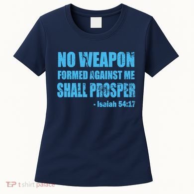 No Weapon Formed Against Me Shall Prosper Isaiah Women's T-Shirt