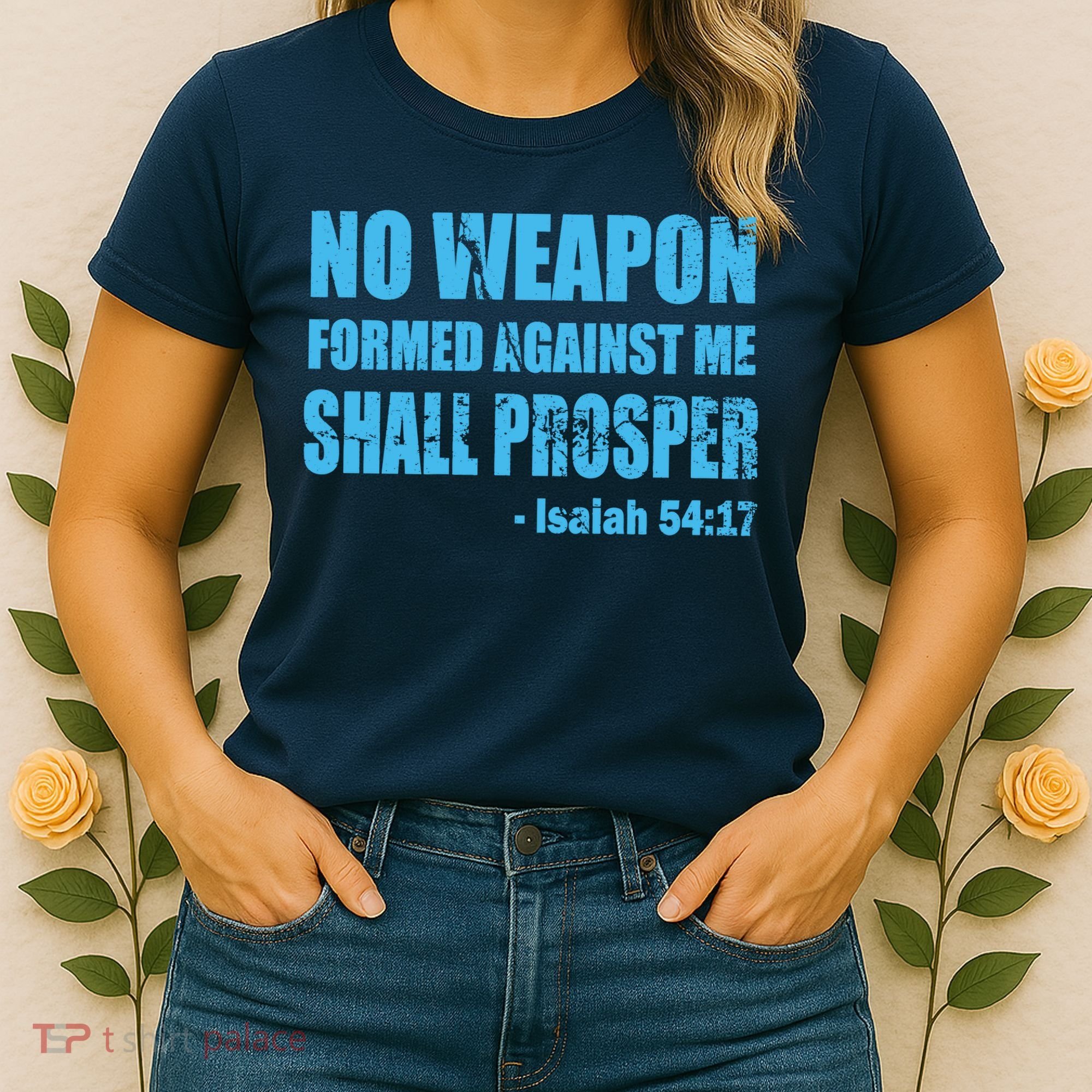No Weapon Formed Against Me Shall Prosper Isaiah Women's T-Shirt
