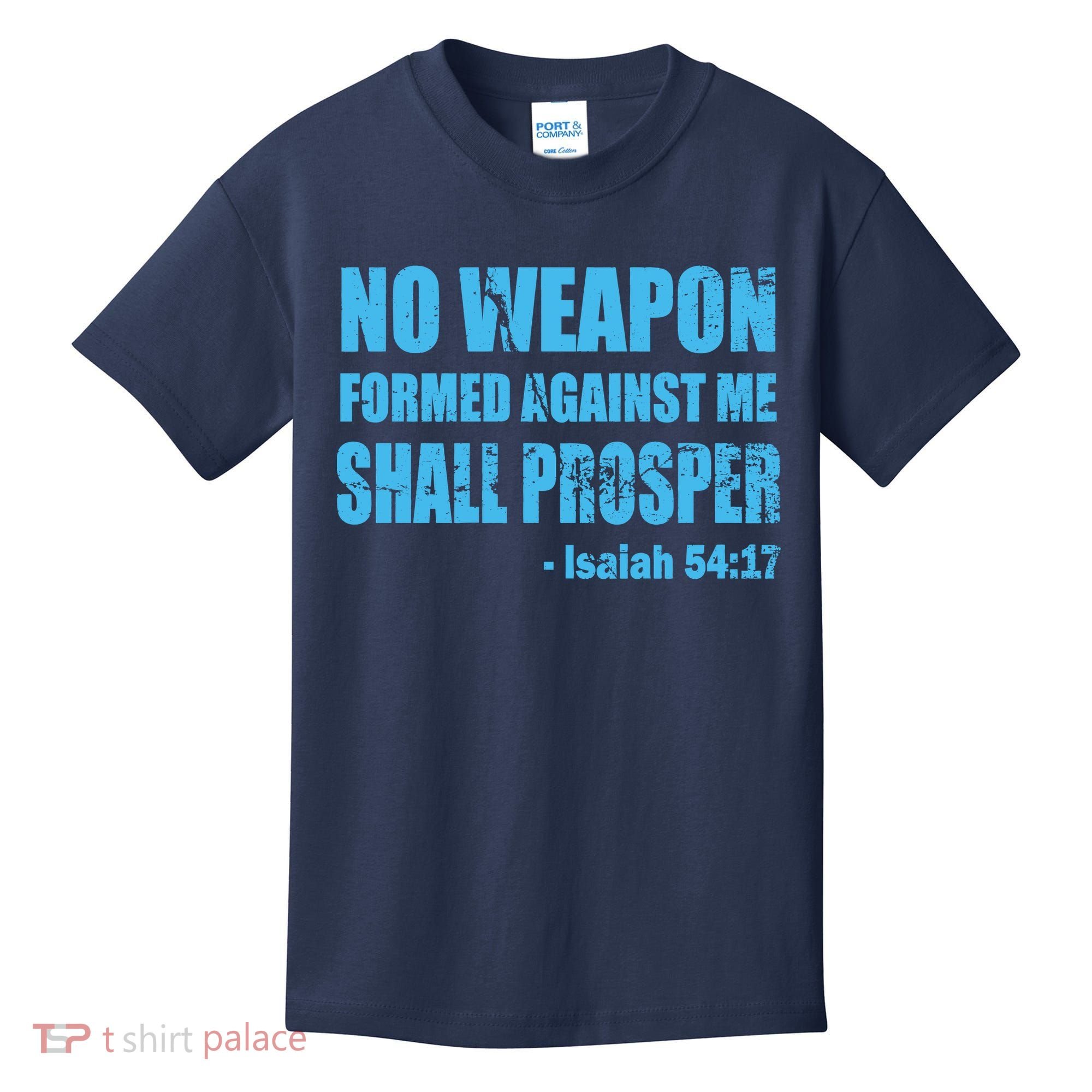 No Weapon Formed Against Me Shall Prosper Isaiah Kids T-Shirt