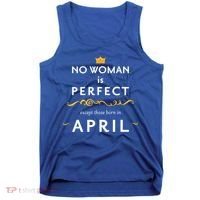 No Woman Is Perfect Except Those Born In April Tank Top thumb 0
