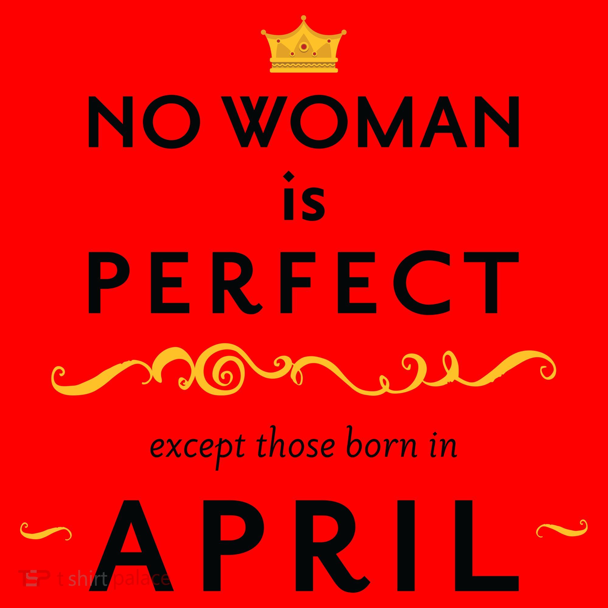 No Woman Is Perfect Except Those Born In April Santa Hat