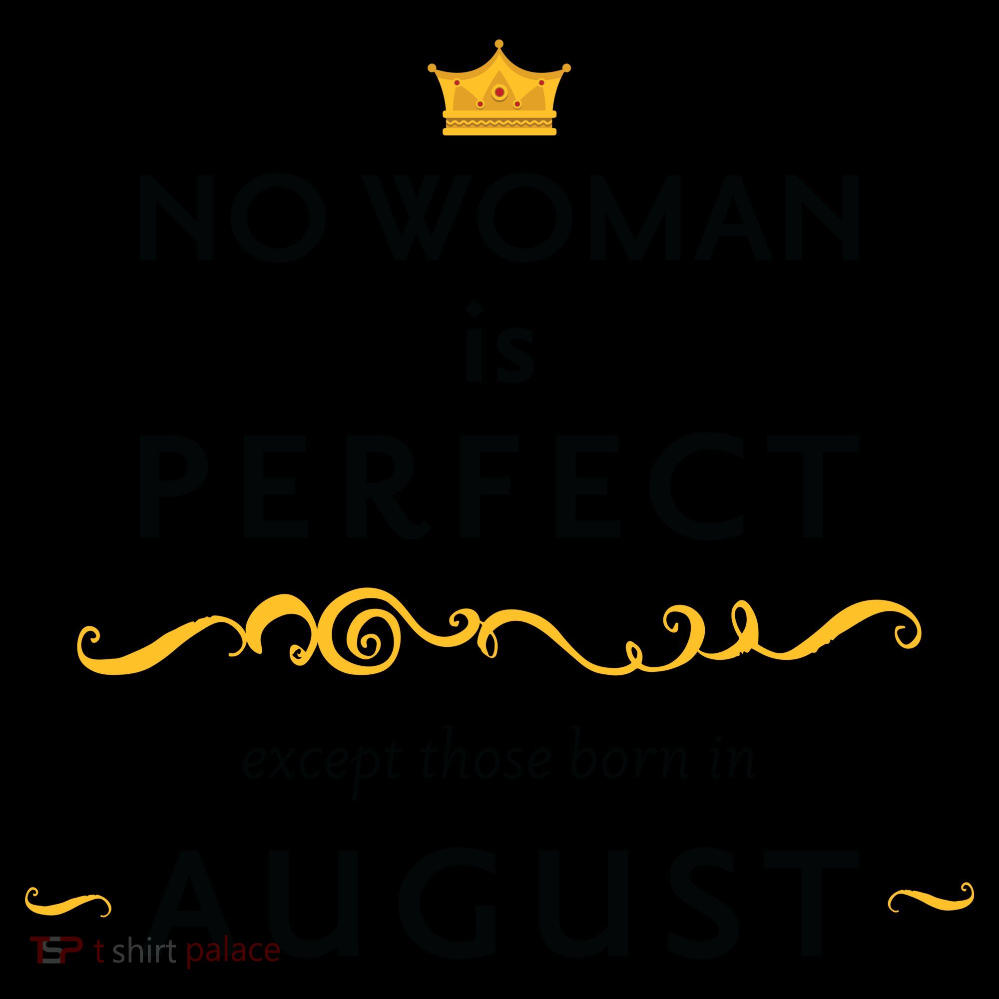 No Woman Is Perfect Except Those Born In August Coffee Mug