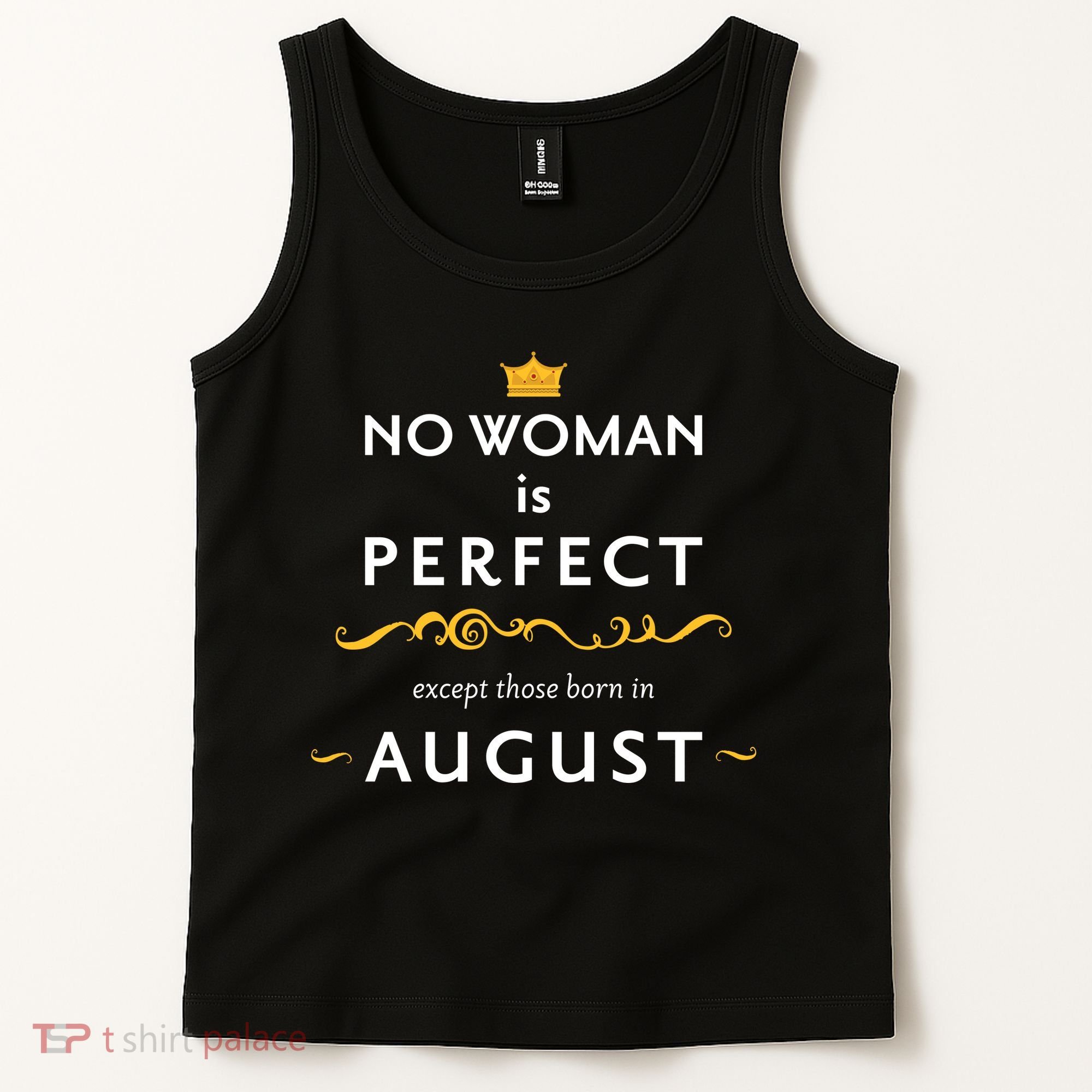 No Woman Is Perfect Except Those Born In August Tank Top