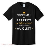 No Woman Is Perfect Except Those Born In August Kids T-Shirt thumb 0