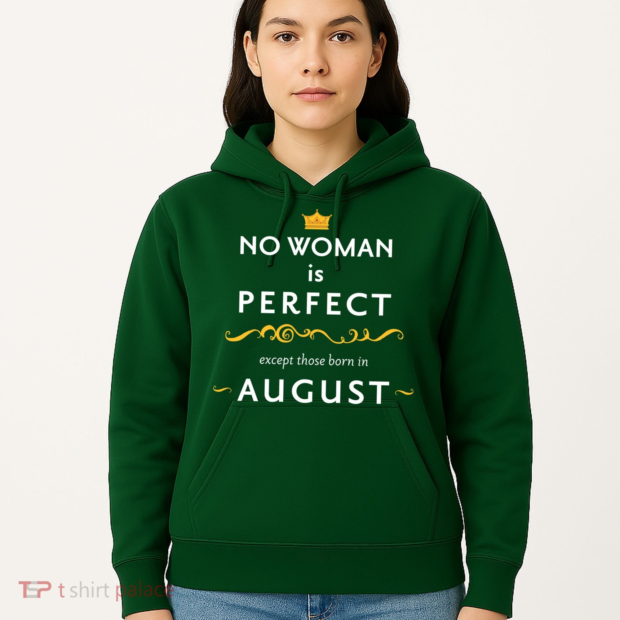 No Woman Is Perfect Except Those Born In August Hoodie