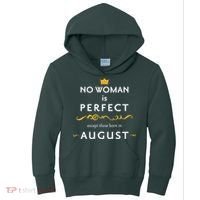 No Woman Is Perfect Except Those Born In August Kids Hoodie thumb 0