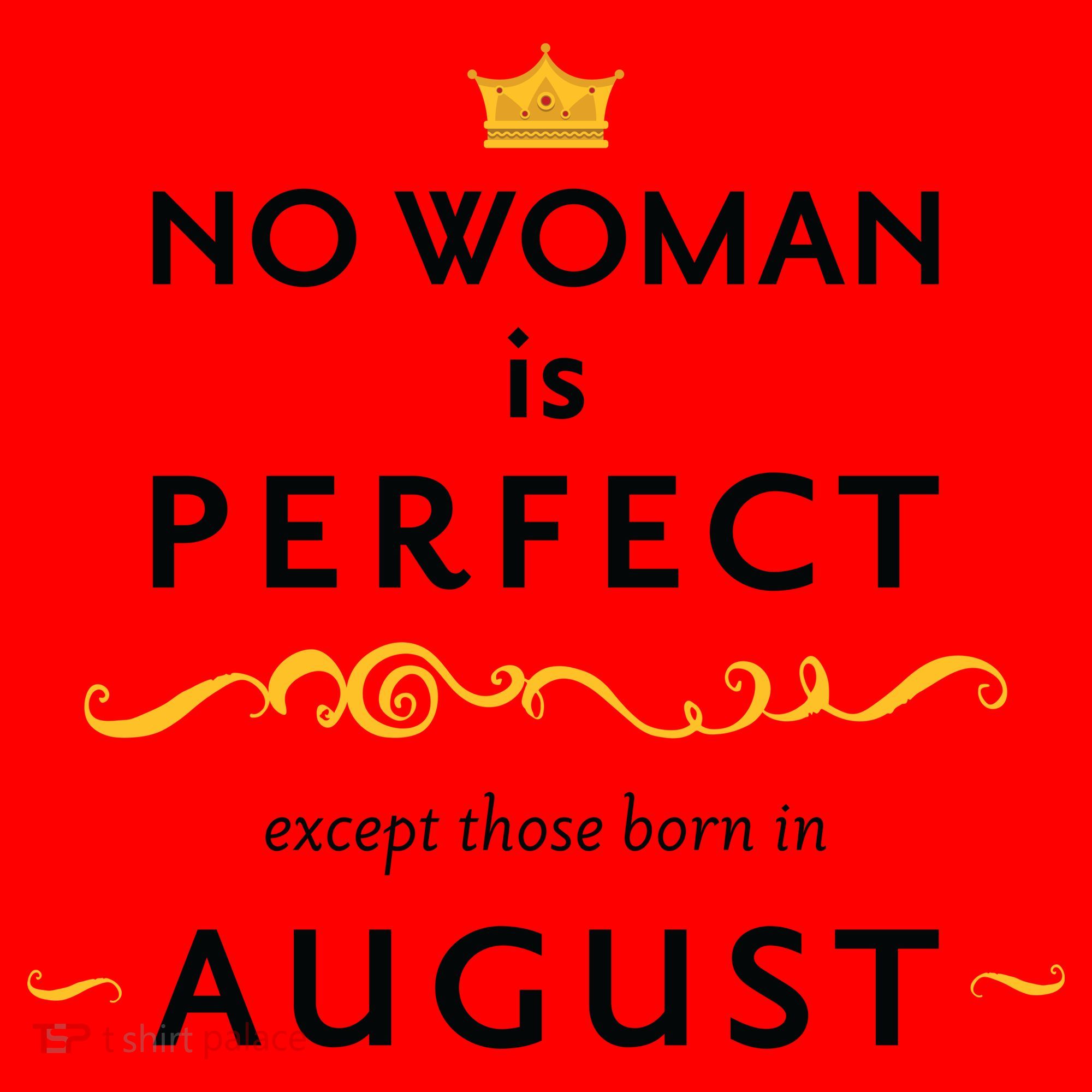 No Woman Is Perfect Except Those Born In August Santa Hat