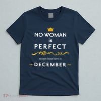 No Woman Is Perfect Except Those Born In December T-Shirt thumb 5