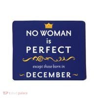 No Woman Is Perfect Except Those Born In December Mousepad thumb 0