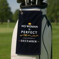 No Woman Is Perfect Except Those Born In December Golf Towel thumb 2