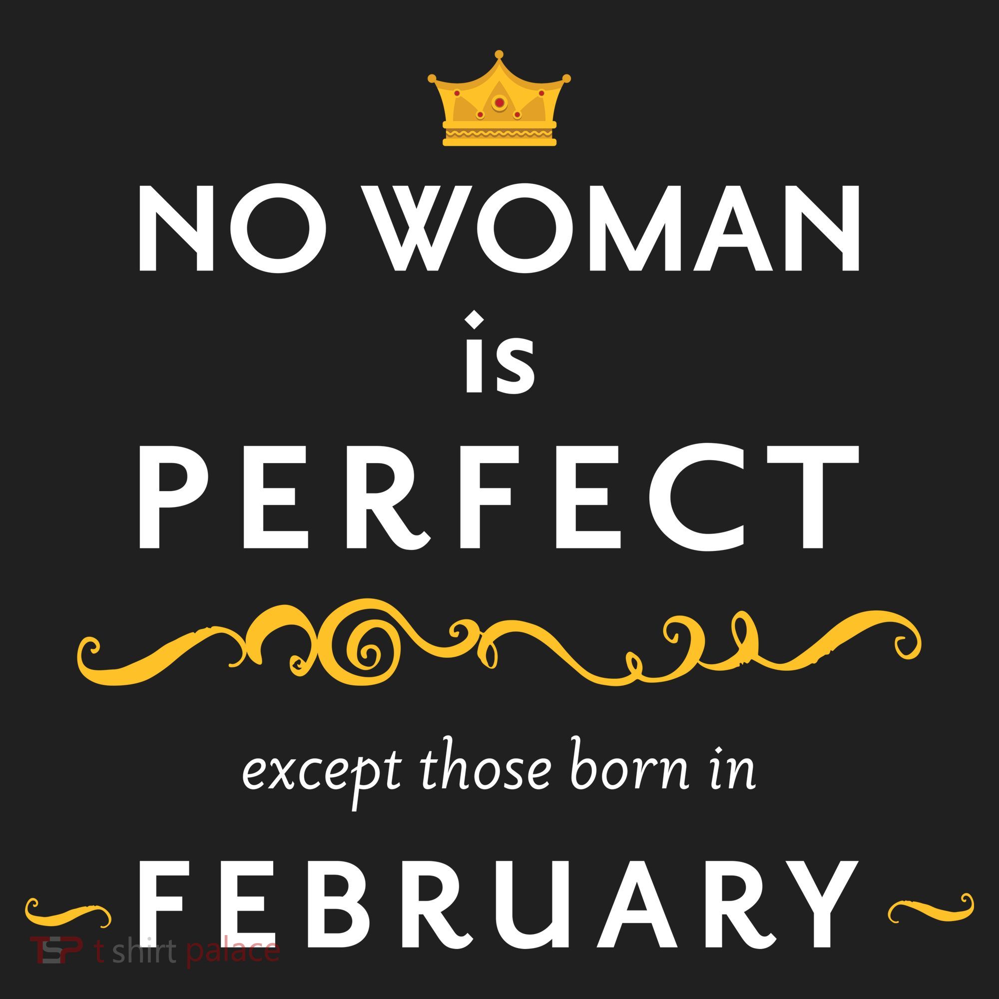 No Woman Is Perfect Except Those Born In Febuary Tumbler