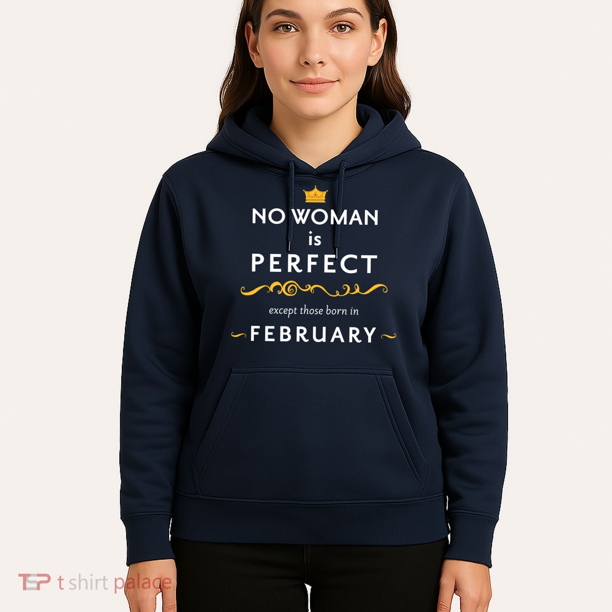 No Woman Is Perfect Except Those Born In Febuary Hoodie