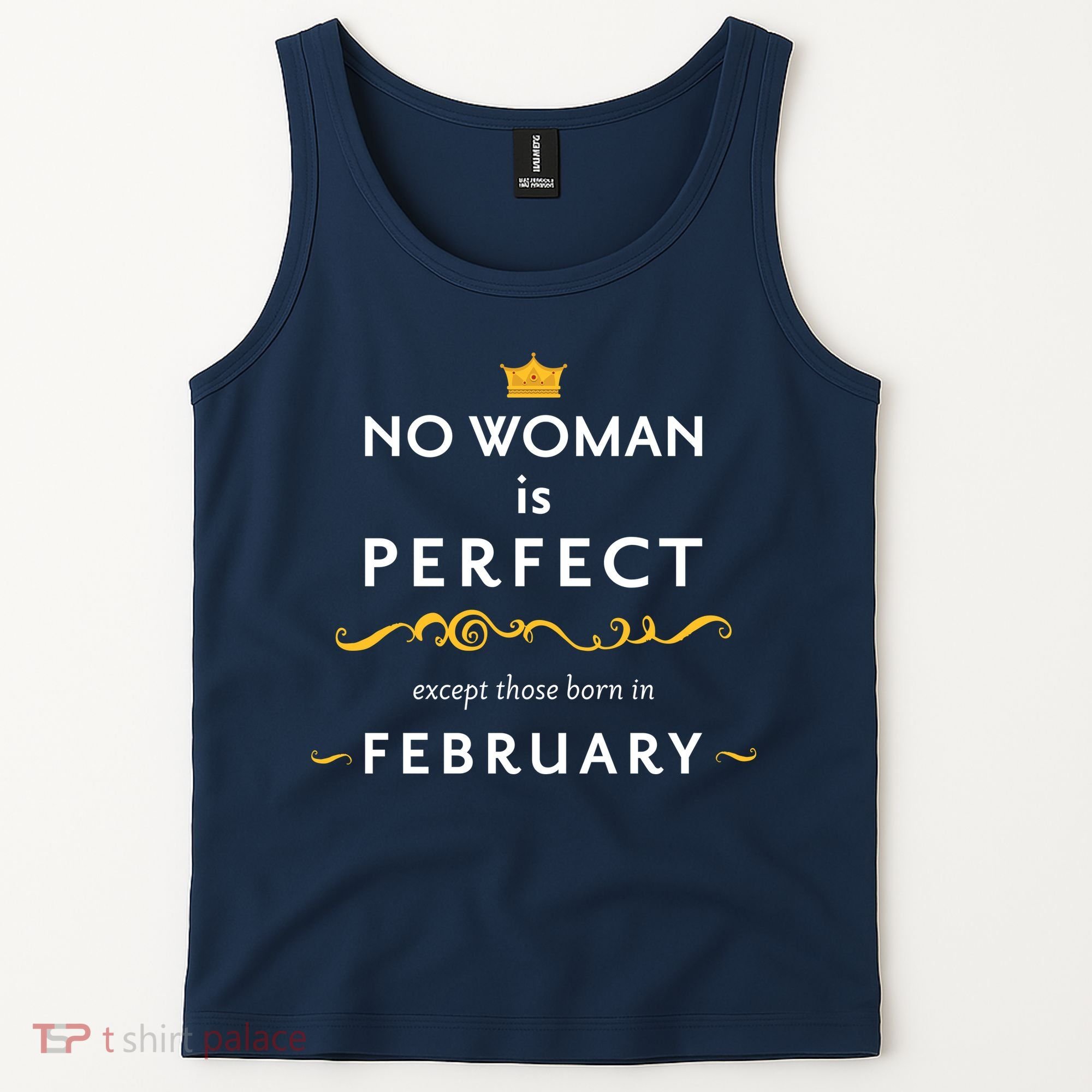 No Woman Is Perfect Except Those Born In Febuary Tank Top