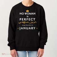 No Woman Is Perfect Except Those Born In January Women's Sweatshirt thumb 0