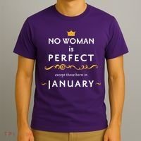 No Woman Is Perfect Except Those Born In January T-Shirt thumb 3