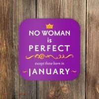 No Woman Is Perfect Except Those Born In January Coaster thumb 0