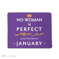 No Woman Is Perfect Except Those Born In January Mousepad thumb 0