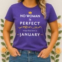 No Woman Is Perfect Except Those Born In January Women's T-Shirt thumb 2