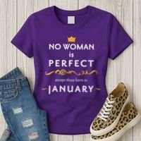 No Woman Is Perfect Except Those Born In January Women's T-Shirt thumb 3