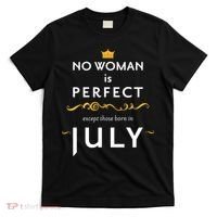 No Woman Is Perfect Except Those Born In July T-Shirt thumb 0