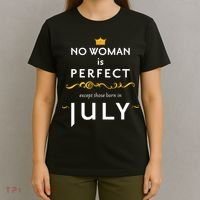 No Woman Is Perfect Except Those Born In July T-Shirt thumb 4