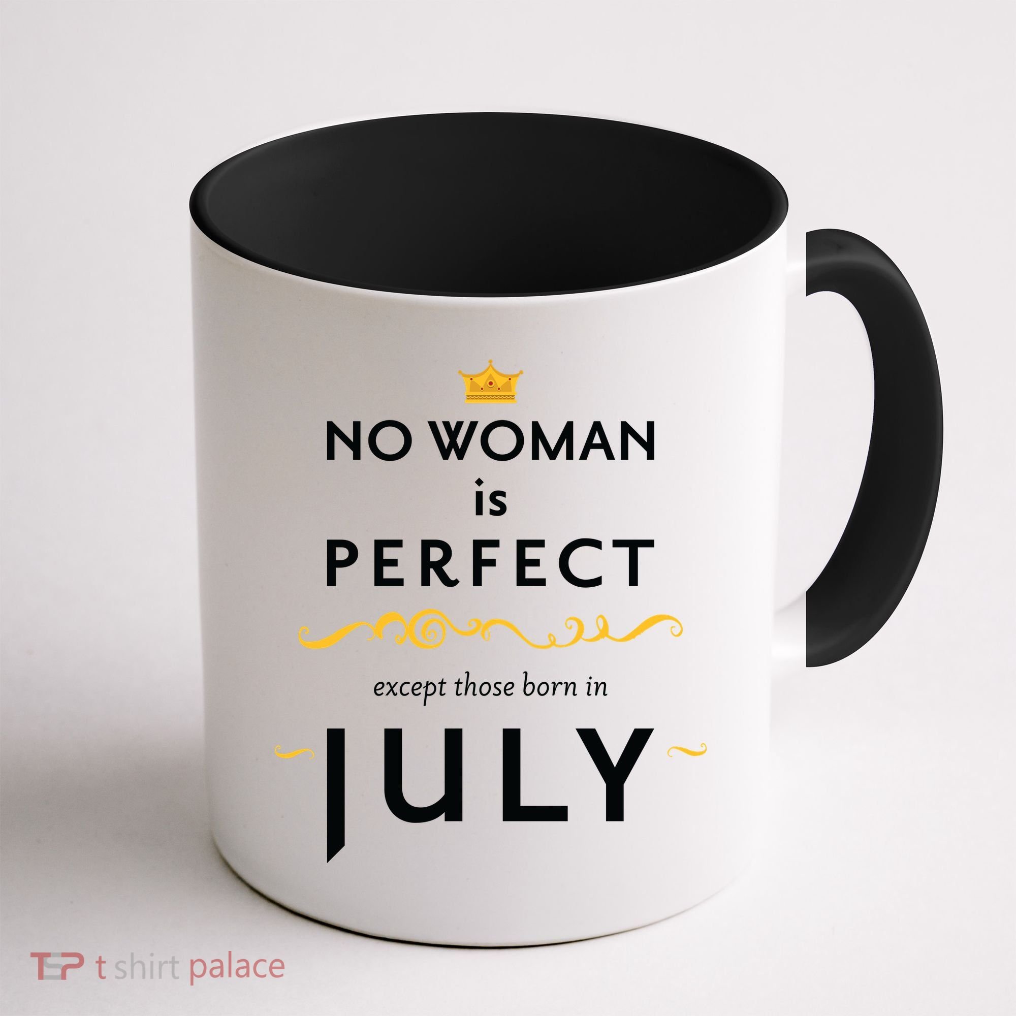 No Woman Is Perfect Except Those Born In July Coffee Mug