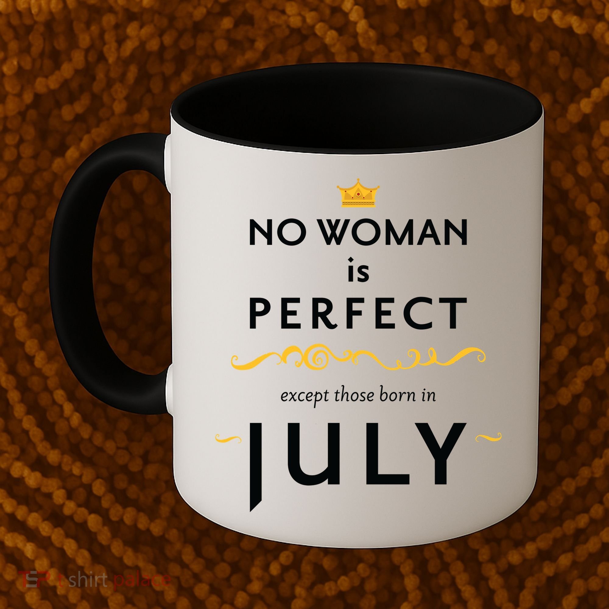 No Woman Is Perfect Except Those Born In July Coffee Mug