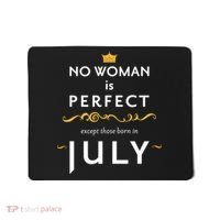 No Woman Is Perfect Except Those Born In July Mousepad thumb 0