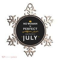 No Woman Is Perfect Except Those Born In July Ornament thumb 0