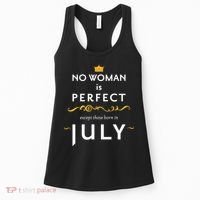 No Woman Is Perfect Except Those Born In July Women's Tank Top thumb 0