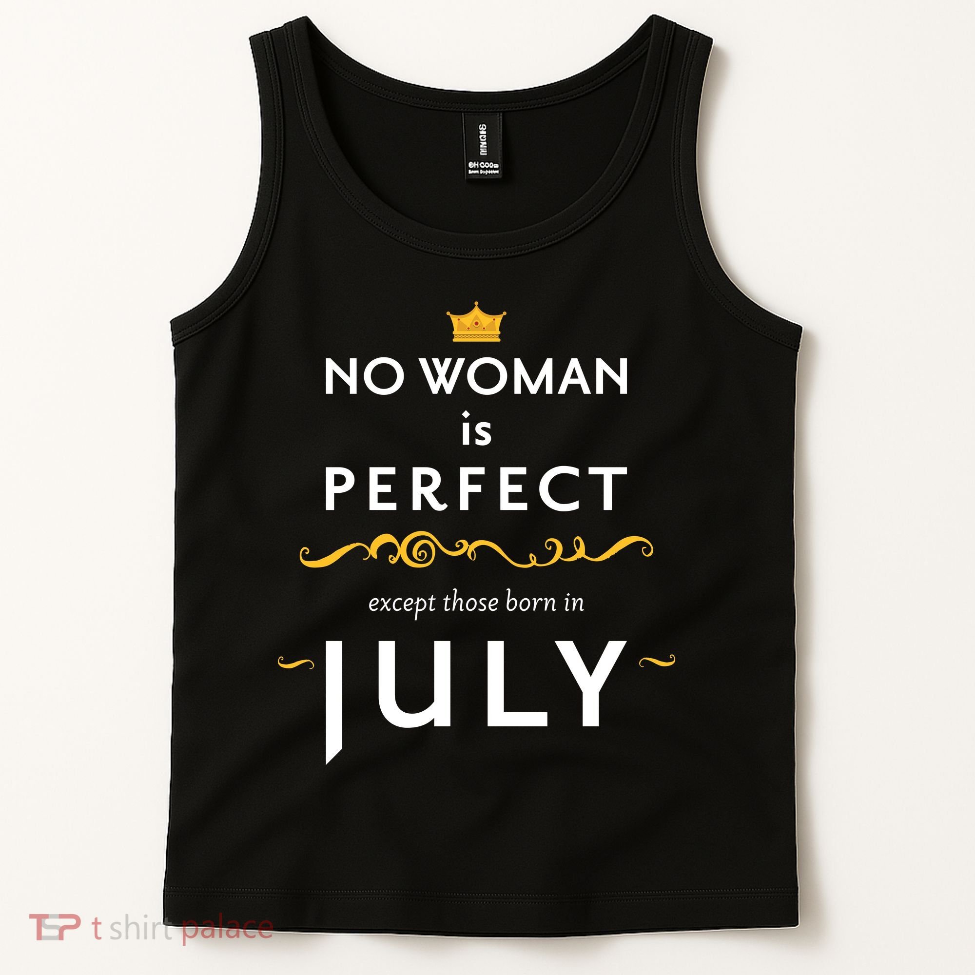 No Woman Is Perfect Except Those Born In July Tank Top