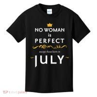 No Woman Is Perfect Except Those Born In July Kids T-Shirt thumb 0
