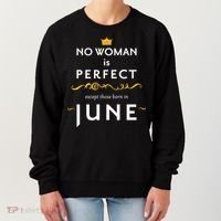 No Woman Is Perfect Except Those Born In June Women's Sweatshirt thumb 0