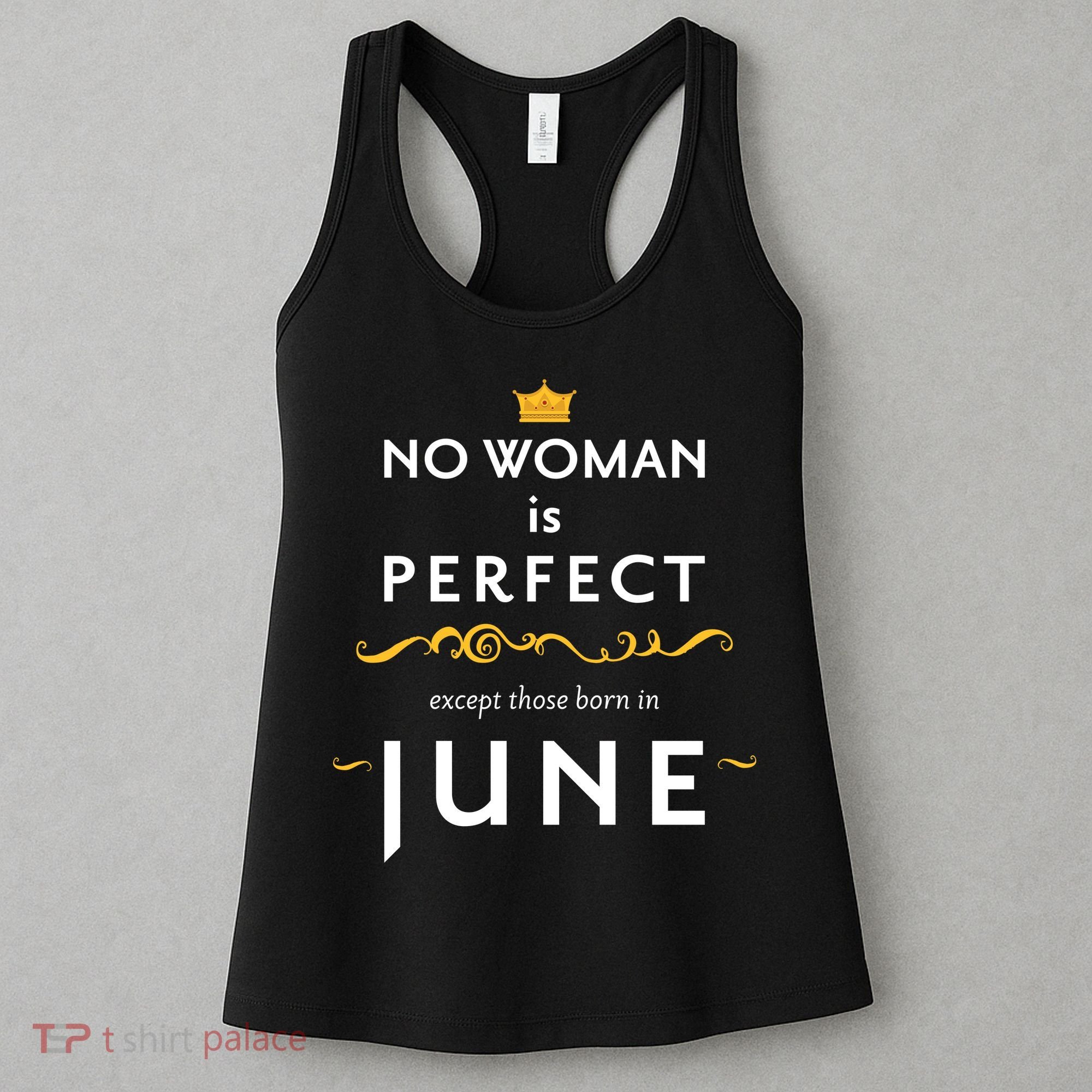 No Woman Is Perfect Except Those Born In June Women's Tank Top